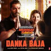 Danka Baja - Mumbai Saga Mp3 Song